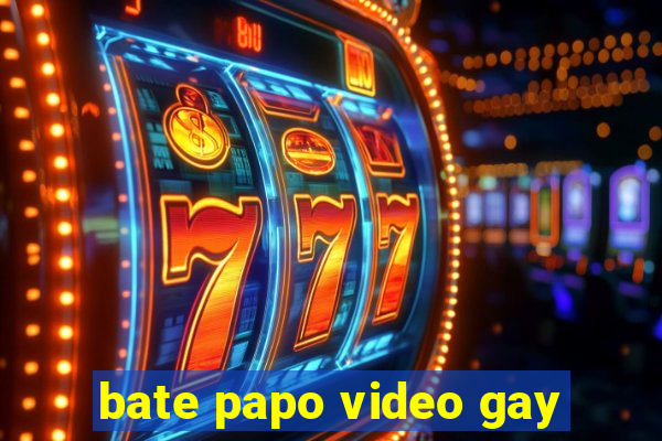 bate papo video gay